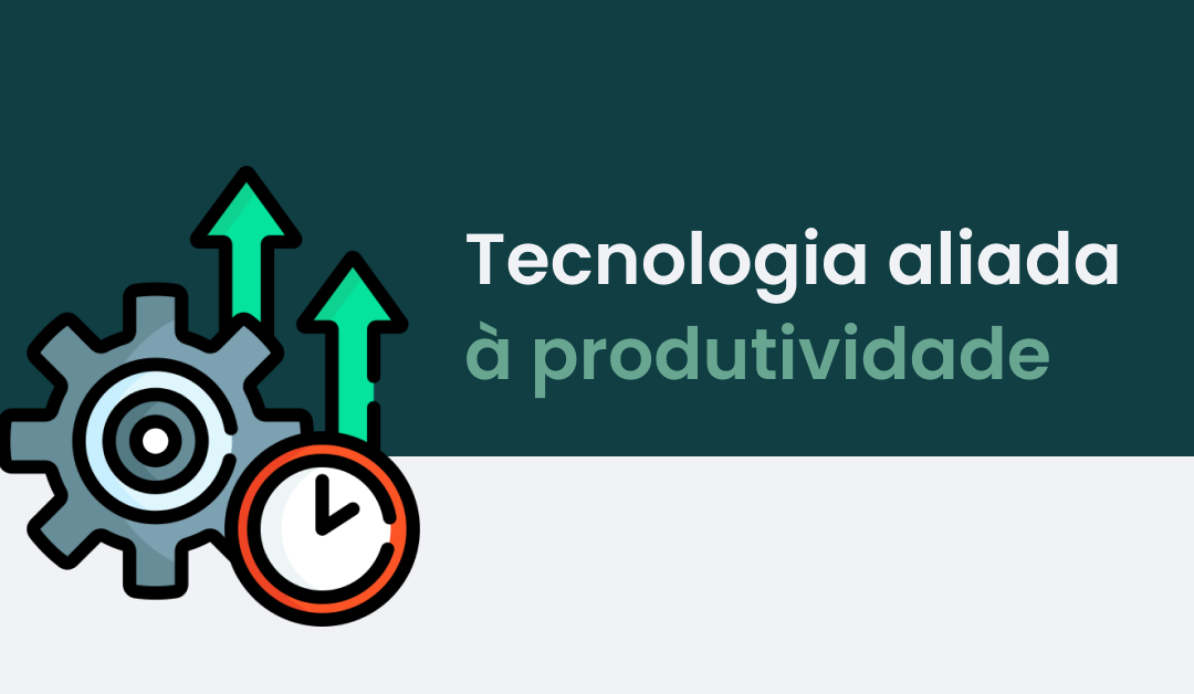 Tecnologia aliada à produtividade