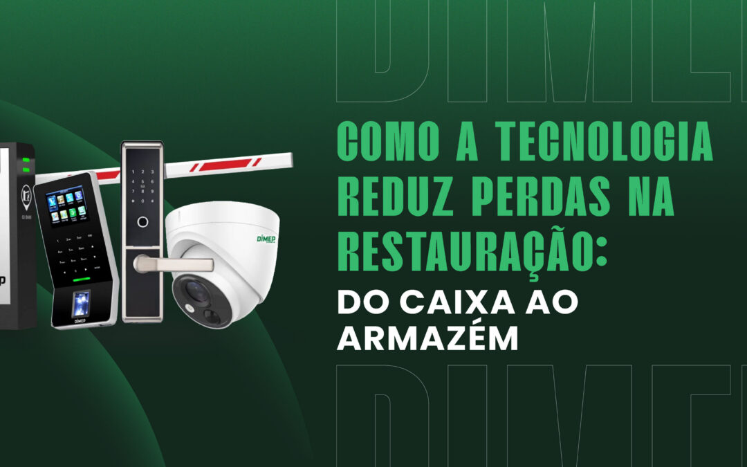Como a Tecnologia Reduz Perdas na Restauração: Do Caixa ao Armazém